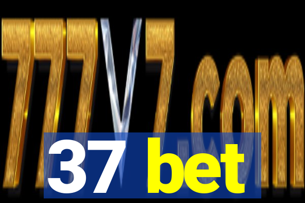 37 bet